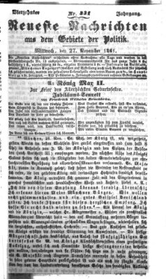 Neueste Nachrichten aus dem Gebiete der Politik (Münchner neueste Nachrichten) Mittwoch 27. November 1861