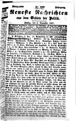 Neueste Nachrichten aus dem Gebiete der Politik (Münchner neueste Nachrichten) Freitag 6. Dezember 1861