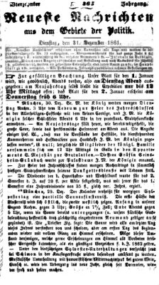 Neueste Nachrichten aus dem Gebiete der Politik (Münchner neueste Nachrichten) Dienstag 31. Dezember 1861