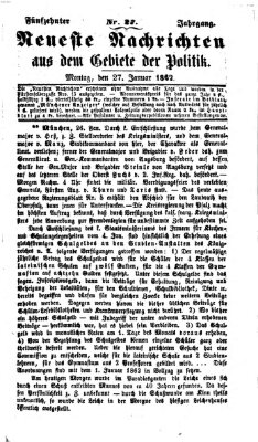 Neueste Nachrichten aus dem Gebiete der Politik (Münchner neueste Nachrichten) Montag 27. Januar 1862