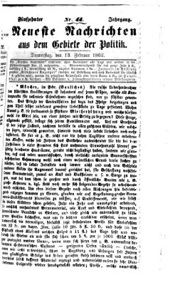 Neueste Nachrichten aus dem Gebiete der Politik (Münchner neueste Nachrichten) Donnerstag 13. Februar 1862