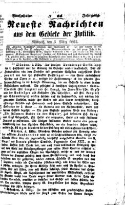 Neueste Nachrichten aus dem Gebiete der Politik (Münchner neueste Nachrichten) Mittwoch 5. März 1862