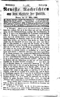 Neueste Nachrichten aus dem Gebiete der Politik (Münchner neueste Nachrichten) Montag 17. März 1862