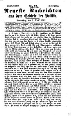 Neueste Nachrichten aus dem Gebiete der Politik (Münchner neueste Nachrichten) Donnerstag 3. April 1862