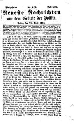 Neueste Nachrichten aus dem Gebiete der Politik (Münchner neueste Nachrichten) Freitag 25. April 1862