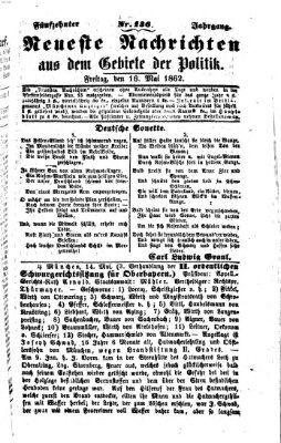 Neueste Nachrichten aus dem Gebiete der Politik (Münchner neueste Nachrichten) Freitag 16. Mai 1862