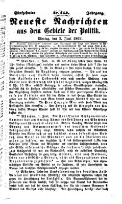 Neueste Nachrichten aus dem Gebiete der Politik (Münchner neueste Nachrichten) Montag 2. Juni 1862