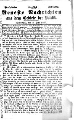 Neueste Nachrichten aus dem Gebiete der Politik (Münchner neueste Nachrichten) Donnerstag 5. Juni 1862