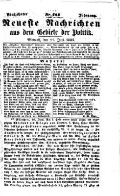 Neueste Nachrichten aus dem Gebiete der Politik (Münchner neueste Nachrichten) Mittwoch 11. Juni 1862
