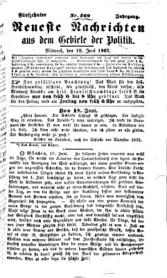 Neueste Nachrichten aus dem Gebiete der Politik (Münchner neueste Nachrichten) Mittwoch 18. Juni 1862