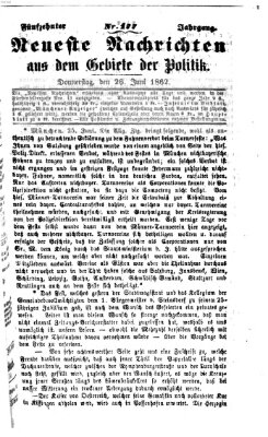 Neueste Nachrichten aus dem Gebiete der Politik (Münchner neueste Nachrichten) Donnerstag 26. Juni 1862