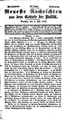 Neueste Nachrichten aus dem Gebiete der Politik (Münchner neueste Nachrichten) Samstag 5. Juli 1862