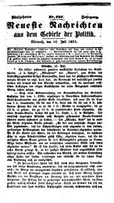 Neueste Nachrichten aus dem Gebiete der Politik (Münchner neueste Nachrichten) Mittwoch 16. Juli 1862