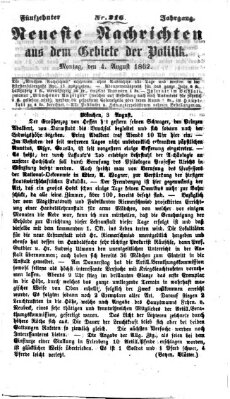 Neueste Nachrichten aus dem Gebiete der Politik (Münchner neueste Nachrichten) Montag 4. August 1862