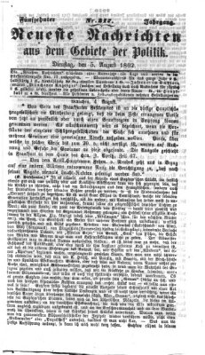 Neueste Nachrichten aus dem Gebiete der Politik (Münchner neueste Nachrichten) Dienstag 5. August 1862