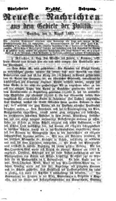 Neueste Nachrichten aus dem Gebiete der Politik (Münchner neueste Nachrichten) Samstag 9. August 1862