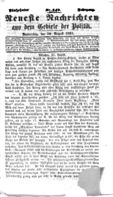 Neueste Nachrichten aus dem Gebiete der Politik (Münchner neueste Nachrichten) Donnerstag 28. August 1862