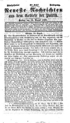 Neueste Nachrichten aus dem Gebiete der Politik (Münchner neueste Nachrichten) Freitag 29. August 1862