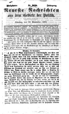 Neueste Nachrichten aus dem Gebiete der Politik (Münchner neueste Nachrichten) Dienstag 30. September 1862