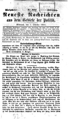 Neueste Nachrichten aus dem Gebiete der Politik (Münchner neueste Nachrichten) Mittwoch 1. Oktober 1862