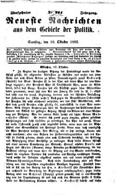 Neueste Nachrichten aus dem Gebiete der Politik (Münchner neueste Nachrichten) Samstag 18. Oktober 1862