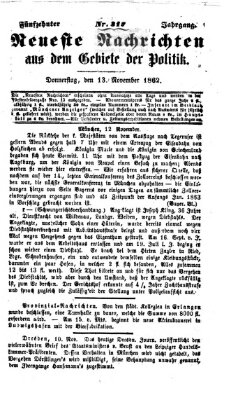 Neueste Nachrichten aus dem Gebiete der Politik (Münchner neueste Nachrichten) Donnerstag 13. November 1862