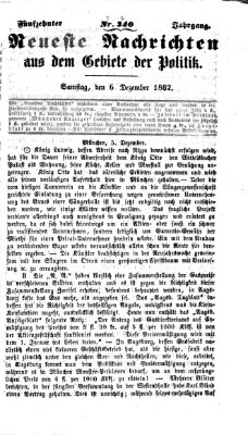 Neueste Nachrichten aus dem Gebiete der Politik (Münchner neueste Nachrichten) Samstag 6. Dezember 1862