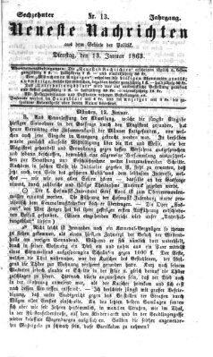 Neueste Nachrichten aus dem Gebiete der Politik (Münchner neueste Nachrichten) Dienstag 13. Januar 1863