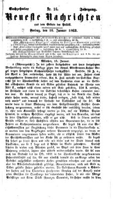 Neueste Nachrichten aus dem Gebiete der Politik (Münchner neueste Nachrichten) Freitag 16. Januar 1863