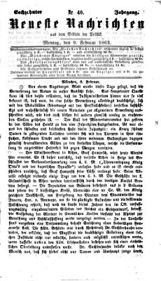 Neueste Nachrichten aus dem Gebiete der Politik (Münchner neueste Nachrichten) Montag 9. Februar 1863