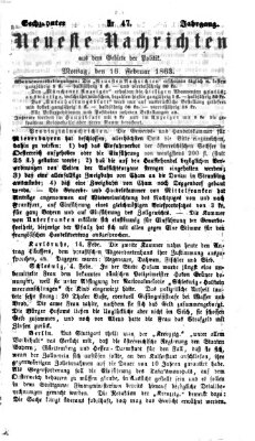 Neueste Nachrichten aus dem Gebiete der Politik (Münchner neueste Nachrichten) Montag 16. Februar 1863