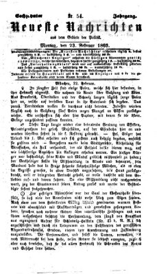 Neueste Nachrichten aus dem Gebiete der Politik (Münchner neueste Nachrichten) Montag 23. Februar 1863