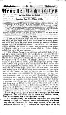 Neueste Nachrichten aus dem Gebiete der Politik (Münchner neueste Nachrichten) Sonntag 15. März 1863