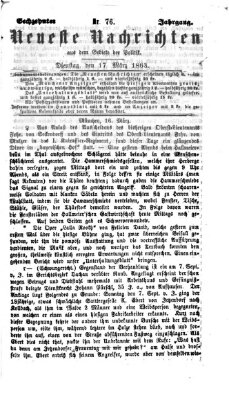 Neueste Nachrichten aus dem Gebiete der Politik (Münchner neueste Nachrichten) Dienstag 17. März 1863