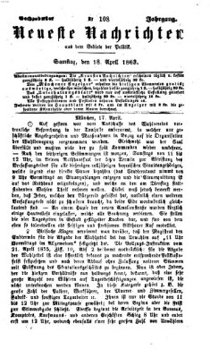 Neueste Nachrichten aus dem Gebiete der Politik (Münchner neueste Nachrichten) Samstag 18. April 1863