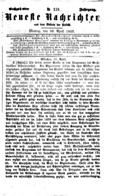 Neueste Nachrichten aus dem Gebiete der Politik (Münchner neueste Nachrichten) Montag 20. April 1863