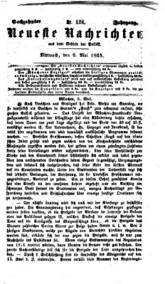 Neueste Nachrichten aus dem Gebiete der Politik (Münchner neueste Nachrichten) Mittwoch 6. Mai 1863