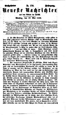 Neueste Nachrichten aus dem Gebiete der Politik (Münchner neueste Nachrichten) Dienstag 19. Mai 1863