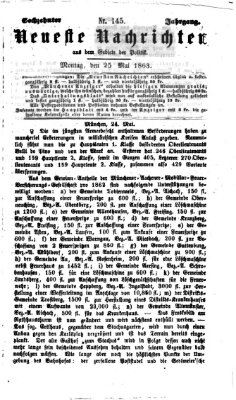 Neueste Nachrichten aus dem Gebiete der Politik (Münchner neueste Nachrichten) Montag 25. Mai 1863