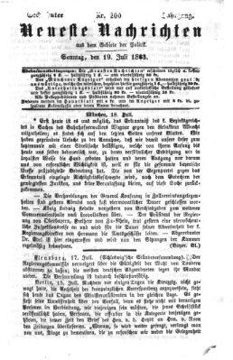 Neueste Nachrichten aus dem Gebiete der Politik (Münchner neueste Nachrichten) Sonntag 19. Juli 1863