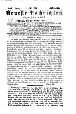 Neueste Nachrichten aus dem Gebiete der Politik (Münchner neueste Nachrichten) Montag 10. August 1863