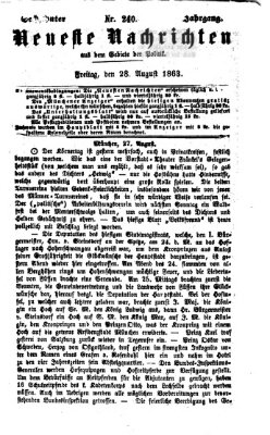 Neueste Nachrichten aus dem Gebiete der Politik (Münchner neueste Nachrichten) Freitag 28. August 1863