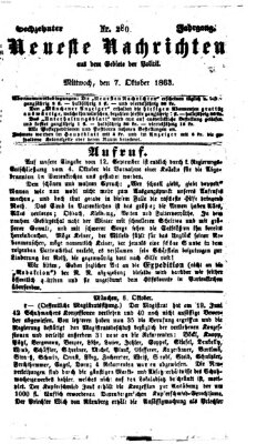 Neueste Nachrichten aus dem Gebiete der Politik (Münchner neueste Nachrichten) Mittwoch 7. Oktober 1863