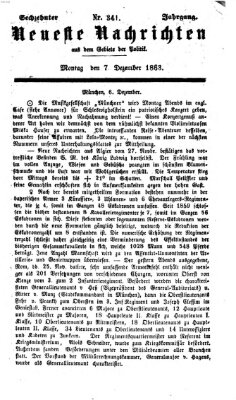 Neueste Nachrichten aus dem Gebiete der Politik (Münchner neueste Nachrichten) Montag 7. Dezember 1863