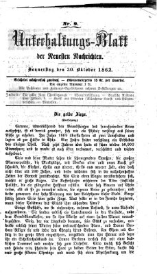 Neueste Nachrichten aus dem Gebiete der Politik. Unterhaltungs-Blatt der Neuesten Nachrichten (Münchner neueste Nachrichten) Donnerstag 30. Oktober 1862