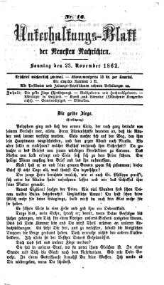 Neueste Nachrichten aus dem Gebiete der Politik. Unterhaltungs-Blatt der Neuesten Nachrichten (Münchner neueste Nachrichten) Sonntag 23. November 1862