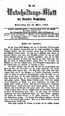 Neueste Nachrichten aus dem Gebiete der Politik. Unterhaltungs-Blatt der Neuesten Nachrichten (Münchner neueste Nachrichten) Donnerstag 26. März 1863