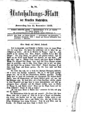 Neueste Nachrichten aus dem Gebiete der Politik. Unterhaltungs-Blatt der Neuesten Nachrichten (Münchner neueste Nachrichten) Donnerstag 12. November 1863