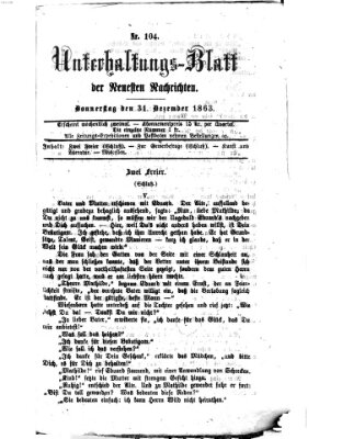 Neueste Nachrichten aus dem Gebiete der Politik. Unterhaltungs-Blatt der Neuesten Nachrichten (Münchner neueste Nachrichten) Donnerstag 31. Dezember 1863