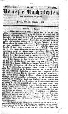 Neueste Nachrichten aus dem Gebiete der Politik (Münchner neueste Nachrichten) Freitag 15. Januar 1864